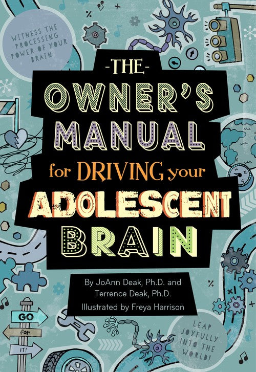 The The Owner's Manual for Driving Your Adolescent Brain