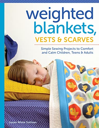Weighted Blankets, Vests, and Scarves