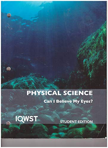 IQWST Physical Science Can I Believe My Eyes? Student Edition 3e v3