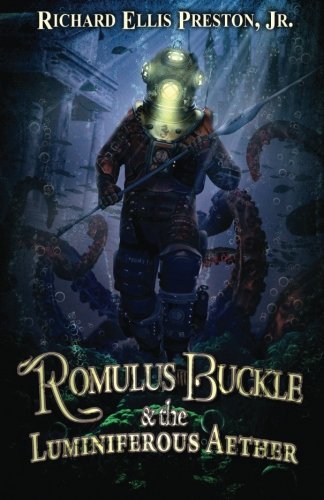 Romulus Buckle and the Luminiferous Aether: Volume 3 (The Chronicles of the Pneumatic Zeppelin)