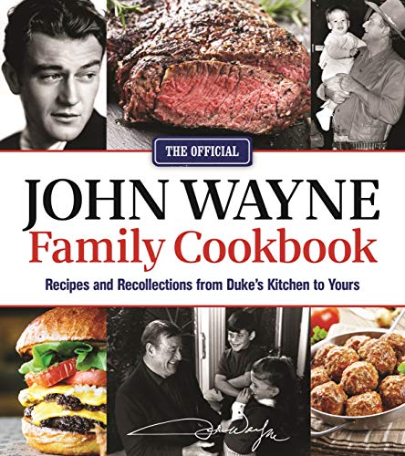The Official John Wayne Family Cookbook