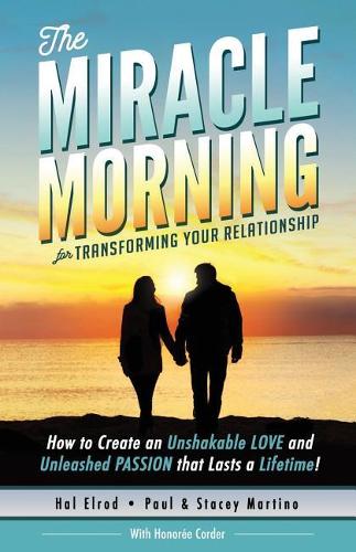 The Miracle Morning for Transforming Your Relationship