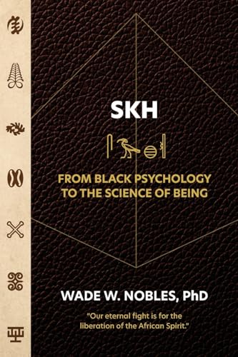 SKH, From Black Psychology to the Science of Being
