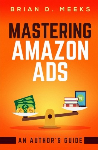Mastering Amazon Ads: An Author's Guide