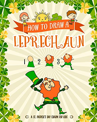 How to Draw A Leprechaun - A St. Patrick's Day Charm for Kids