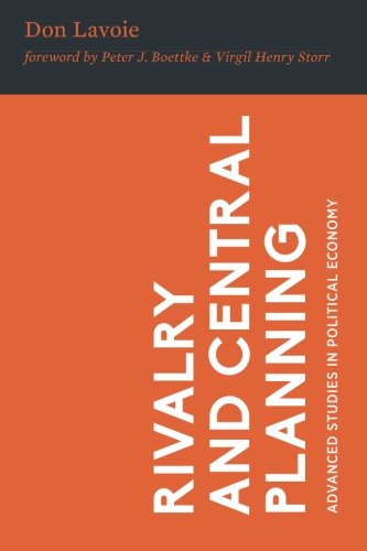 Rivalry and Central Planning: The Socialist Calculation Debate Reconsidered