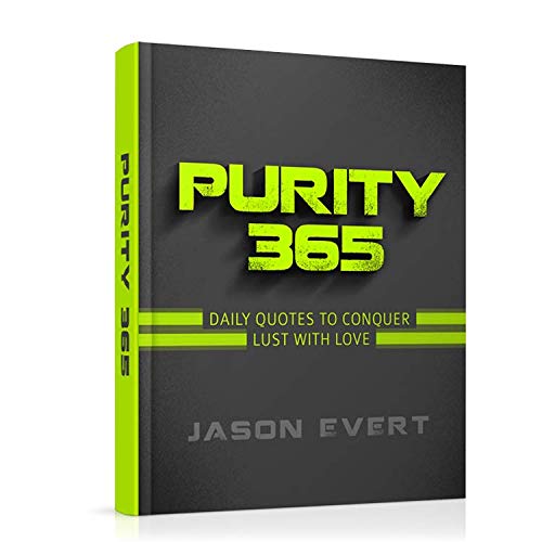 Purity 365 Daily Quotes to Conquer Lust with Love