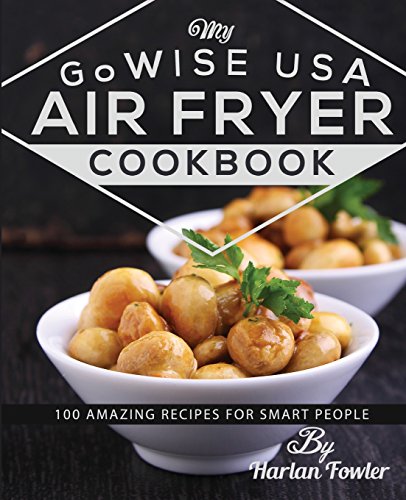 My Gowise USA Air Fryer Cookbook