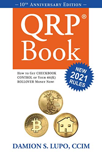 The QRP Book: How to get Checkbook Control of your 401k money now