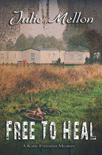 Free to Heal (Katie Freeman Mysteries)