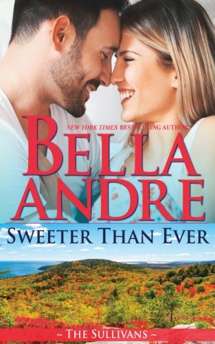 Sweeter Than Ever: The Sullivans (Honeymoon Novella)