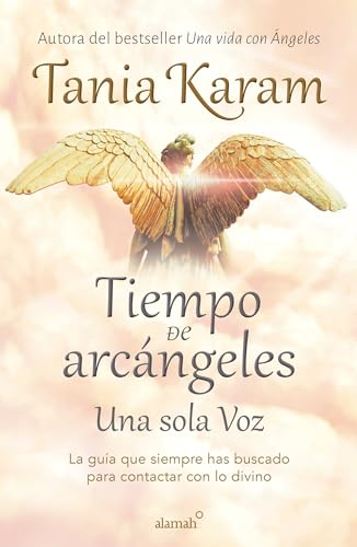 Tiempo de arcángeles: Una sola voz / The Time of Archangels