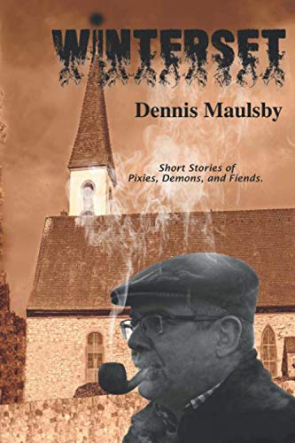 Winterset: Short Stories of Pixies, Demons, and Fiends.