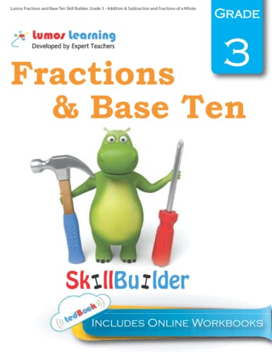 Lumos Fractions and Base Ten Skill Builder Grade Addition Subtraction and Fractions of a Whole Plus Online Activities Videos and Apps Lumos Math Skill Builder Volume