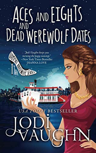 Aces and Eights and Dead Werewolf Dates: The Vampire Housewife Series