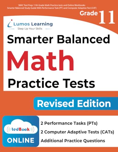 SBAC Test Prep: 11th Grade Math Practice tests and Online Workbooks: Smarter Balanced Study Guide With Performance Task (PT) and Computer Adaptive Test (CAT) (SBAC by Lumos Learning)