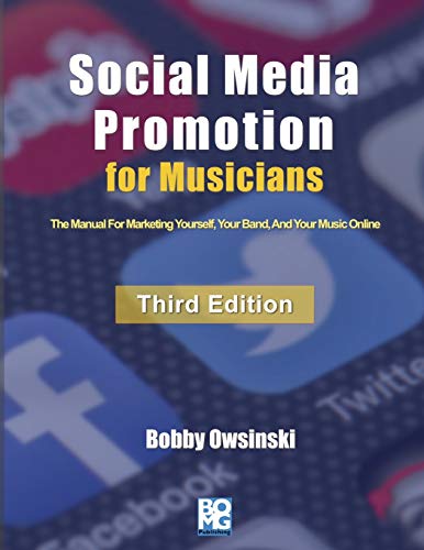 Social Media Promotion For Musicians - Third Edition