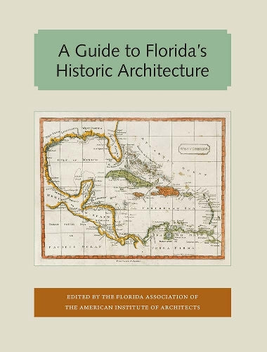 A Guide to Florida's Historic Architecture