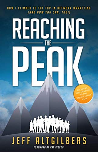 Reaching the Peak: How I Climbed to the Top in Network Marketing (and How You Can Too!)