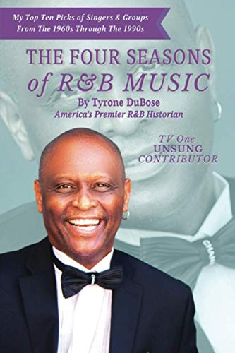 The Four Seasons of RB Music My Top Ten Picks of Singers Groups From the s through the s
