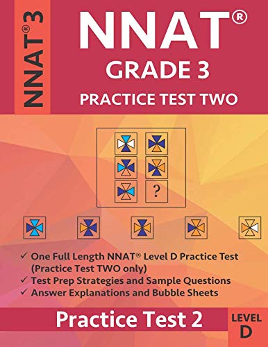 NNAT Grade 3 NNAT3 Level D: NNAT Practice Test 2: NNAT 3 Grade 3 Level D Test Prep Book for the Naglieri Nonverbal Ability Test.