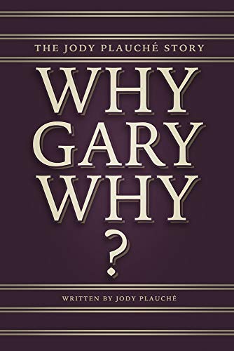"Why, Gary, Why?"