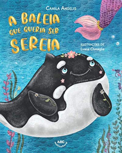A Baleia Que Queria Ser Sereia