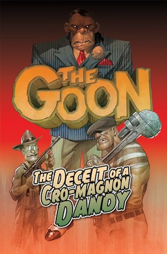 The Goon Volume 2: The Deceit of a Cro-Magnon Dandy