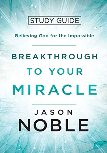 Breakthrough to Your Miracle