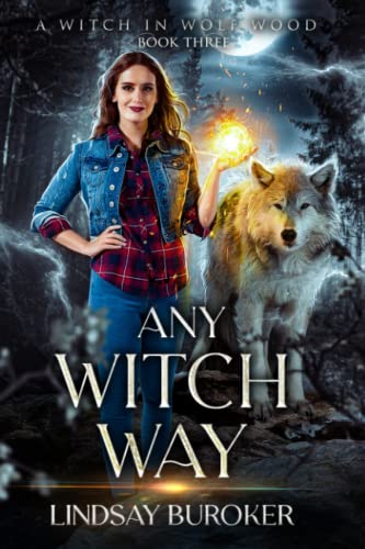 Any Witch Way (A Witch in Wolf Wood)