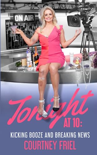 Tonight at 10: Kicking Booze and Breaking News