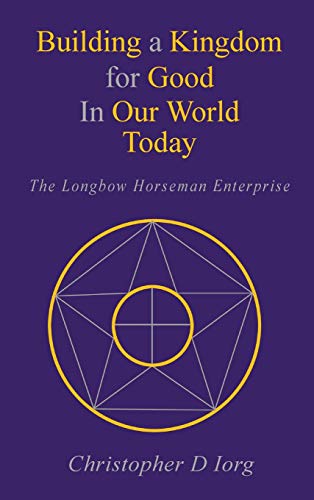 Building a Kingdom for Good In Our World Today