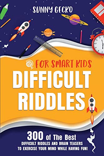 Difficult Riddles for Smart Kids