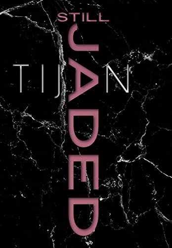 Still Jaded (Jaded Series Book 2 Hardcover)