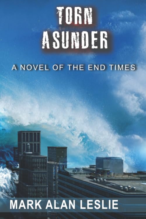 Torn Asunder: A Novel of the End Times