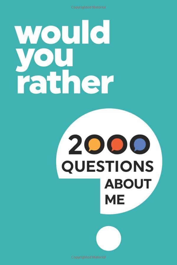 2000 Would You Rather Questions About Me
