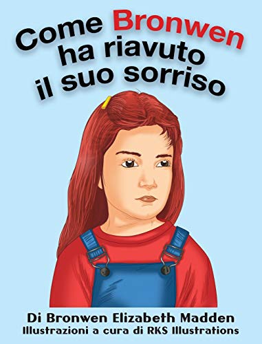 Come Bronwen ha riavuto il suo sorriso