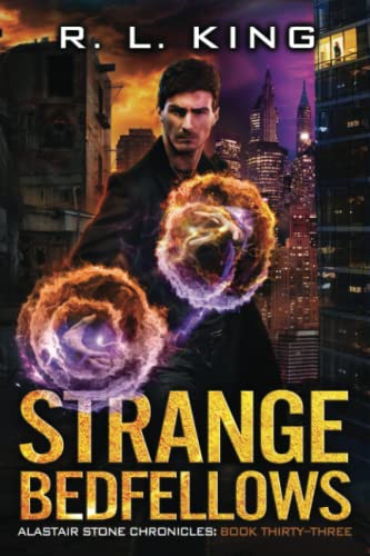 Strange Bedfellows: An Alastair Stone Urban Fantasy Novel (Alastair Stone Chronicles Book 33) (The Alastair Stone Chronicles)