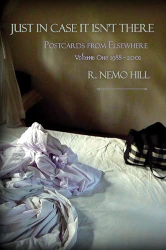 Just in Case It Isn't There - Postcards from Elsewhere - Volume One 1988-2001