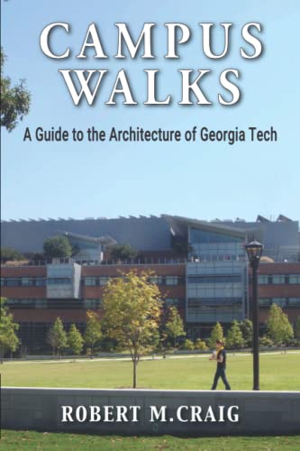 Campus Walks: A Guide to the Architecture of Georgia Tech