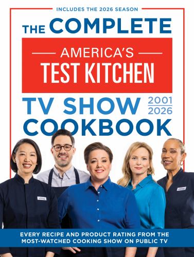 The Complete America's Test Kitchen TV Show Cookbook 2001-2026