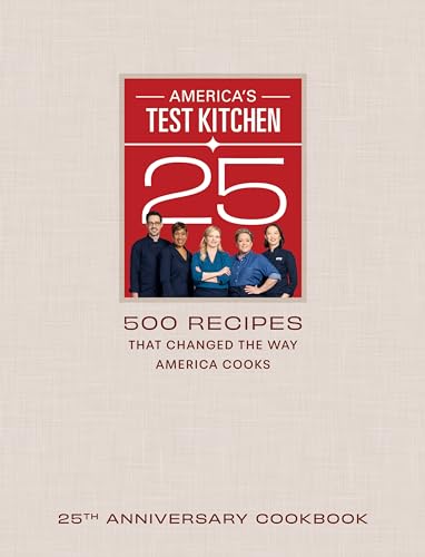 America's Test Kitchen Twenty-Fifth Anniversary Cookbook