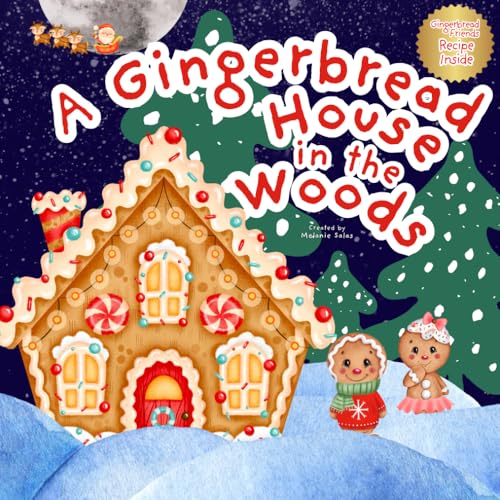 A Gingerbread House in the Woods