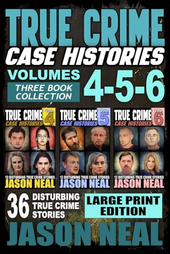 True Crime Case Histories - (Books 4, 5, & 6) LARGE PRINT EDITION