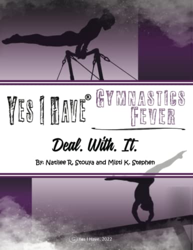 Yes I Have Gymnastics Fever: Deal. With. It.