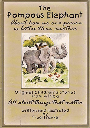 The Pompous Elephant: About how no one person is better than another