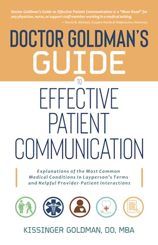 Dr. Goldman's Guide to Effective Patient Communication