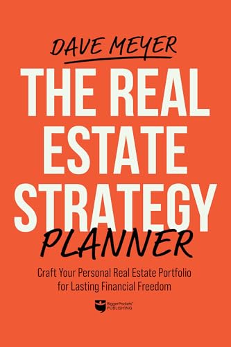 The Real Estate Strategy Planner: Craft Your Personal Real Estate Portfolio for Lasting Financial Freedom