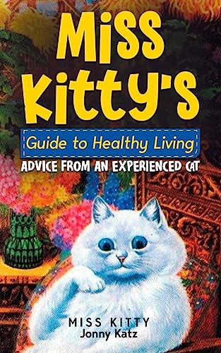 Miss Kitty's Guide to Healthy Living