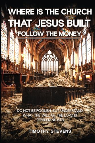 Where is the Church that Jesus Built